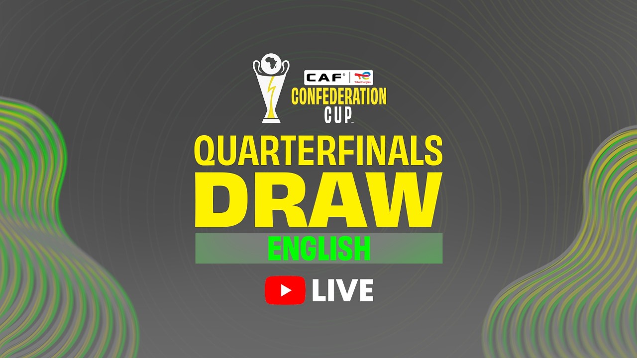 TotalEnergies CAF Confederation Cup 2025-26 - Quarter-finals Draw