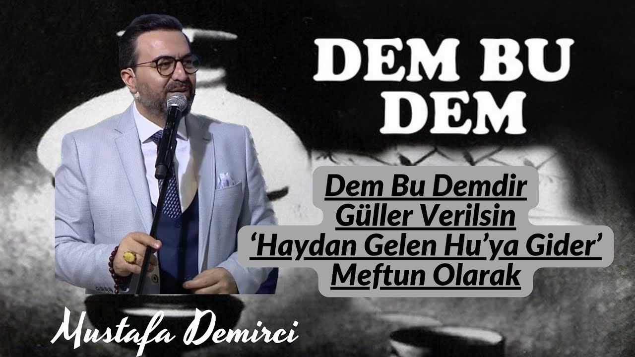 Mustafa Demirci - &lsquo;Dem Bu Dem&rsquo; Alb&uuml;m&uuml; İlahileri (1.B&ouml;l&uuml;m)
