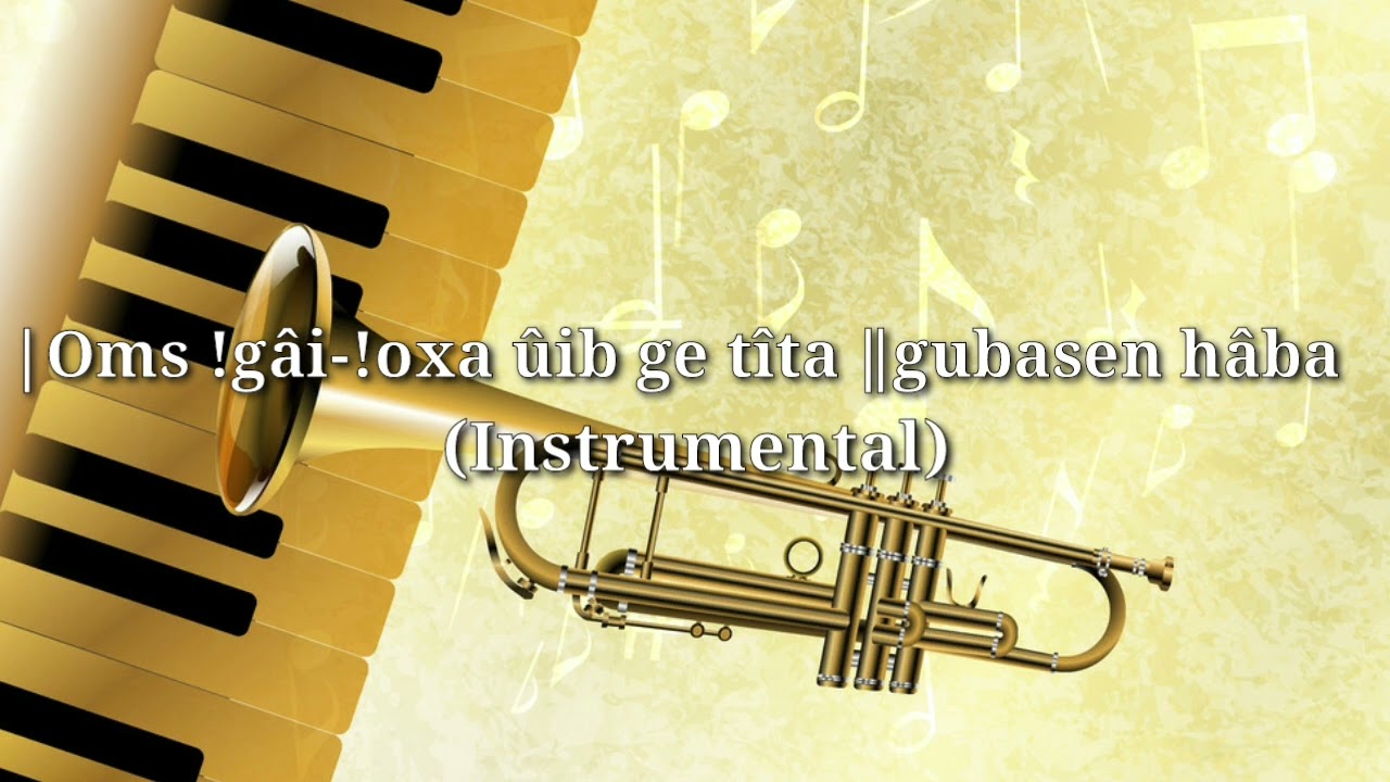 ǀOms !gâi-!oxa ûib ge tîta ǁgubasen hâba
