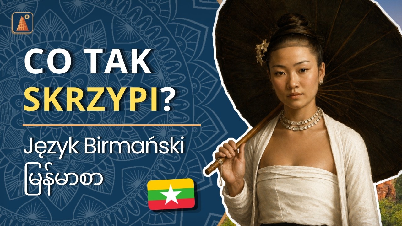 CO TAK SKRZYPI? — Język Birmański. Babel. O językach