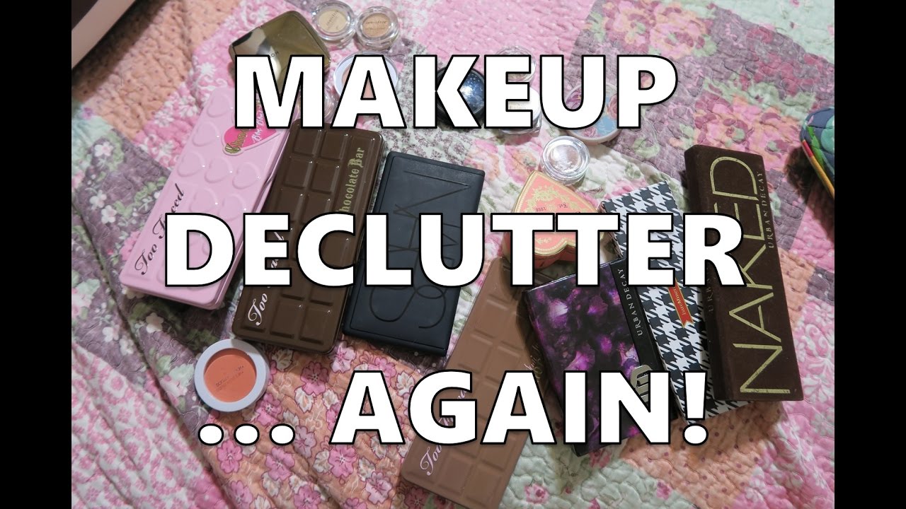 Makeup Declutter... Again!