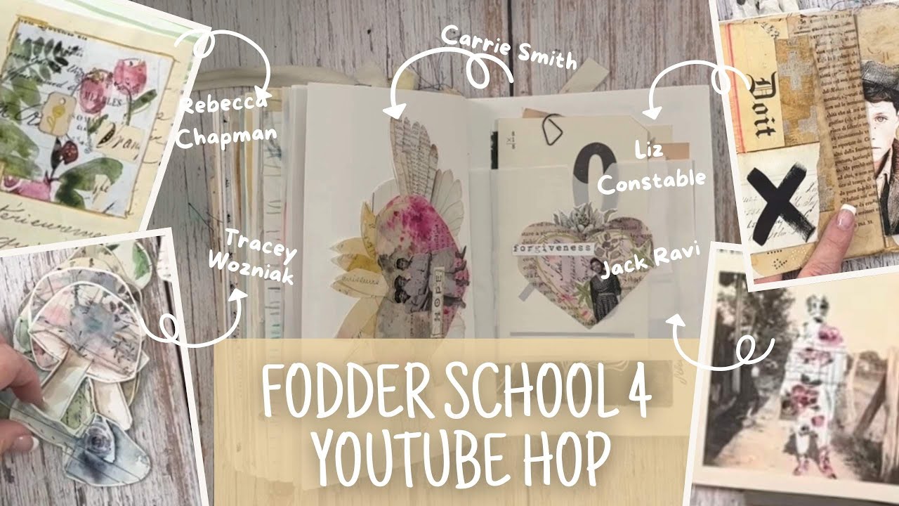 Creating Incredible Art Fodder --  Fodder School 4 YouTube Hop