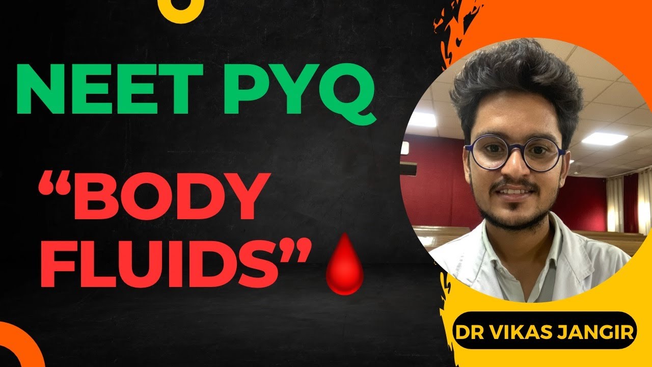 NEET PYQ | Body Fluids (Blood) | Dr Vikas Jangir