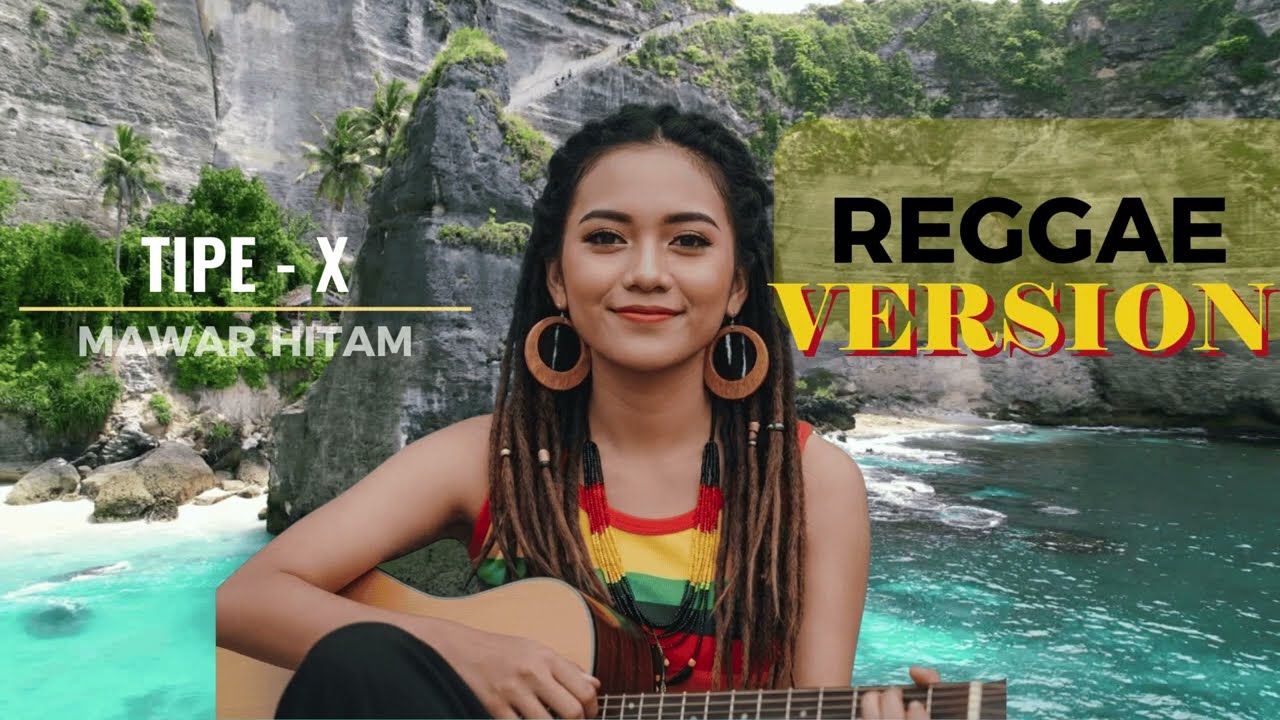 Mawar Hitam – Tipe-X | Reggae Cover Version 2026 🌴🎶