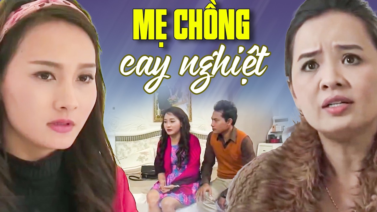MẸ CHỒNG CAY NGHIỆT | Phim Tâm Lý Xã Hội Việt Nam Hay Mới Nhất 2026 | Phim Việt Nam 2026