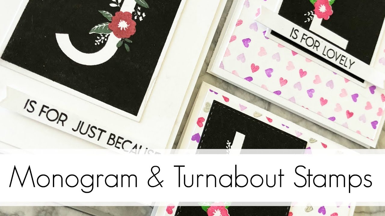 Turnabout Stamps, Monogram Cards + Video Hop + Giveaway