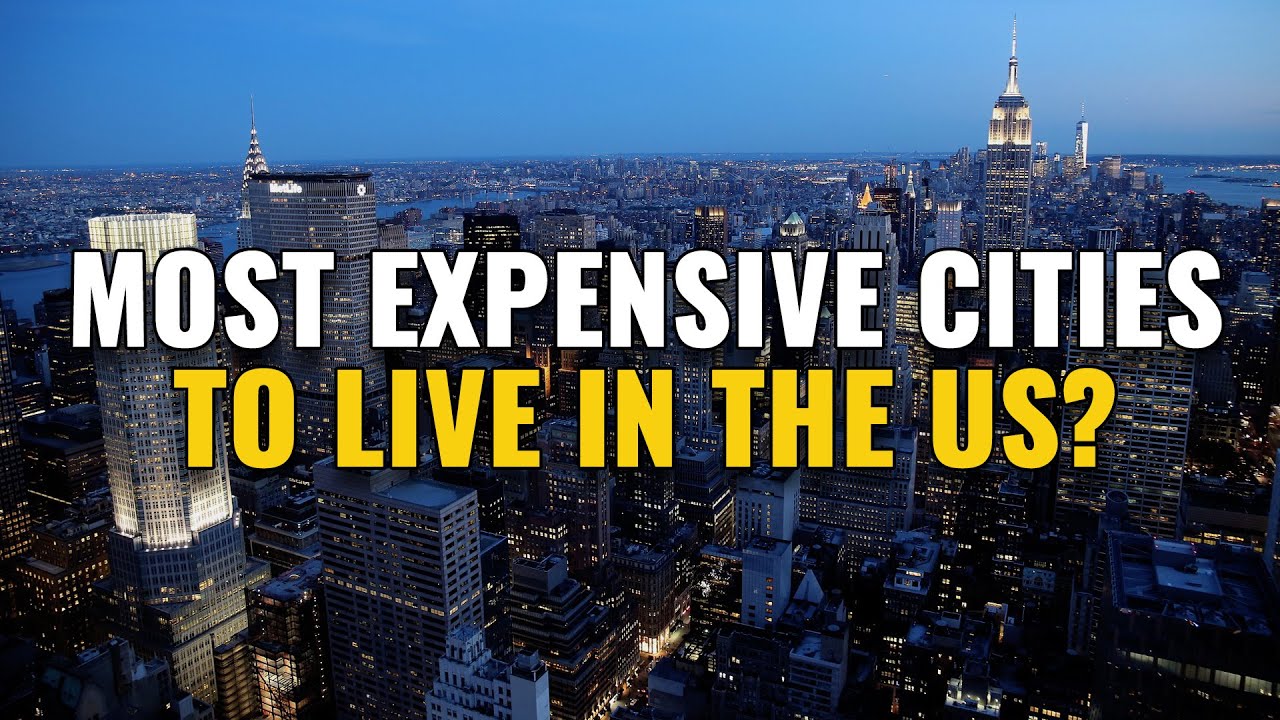 11 Most Expensive Cities to Live in the United States 2024