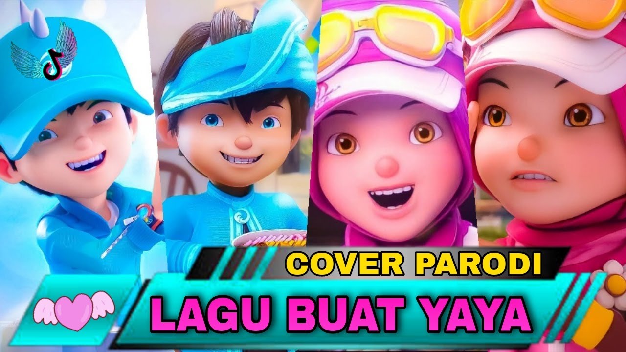 BOBOIBOY GALAXY DAN YAYA VERSI LAGU UNTUK KAMU - (COVER PARODI)