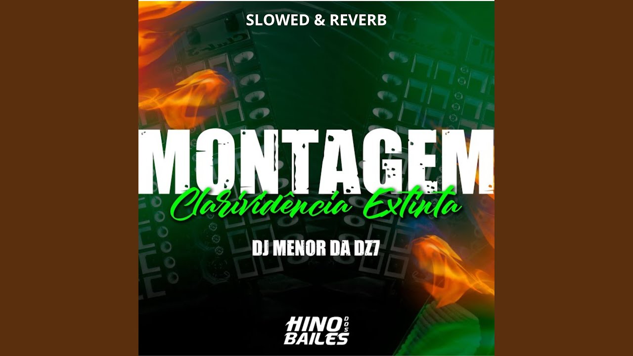 Montagem Clarividência Extinta (Slowed & Reverb)