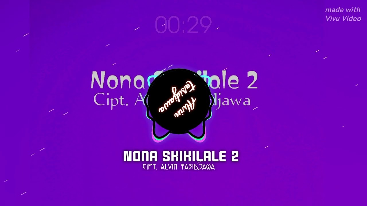 Nona Skikilale 2 Alvin Tasidjawa SKLhip-hop 🔰🔥 Lagu Joget Skikilale 