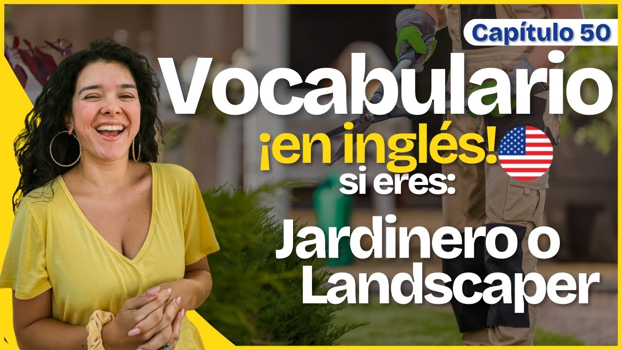¿Trabajas como JARDINERO o PAISAJISTA? 🌱🪴 ¡Domina el vocabulario clave en inglés para tu profesión!