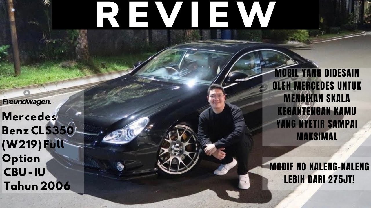 Freundwagen's Mercedes Benz CLS350 (W219) Full Option CBU - IU 2006 Review (Indonesia)