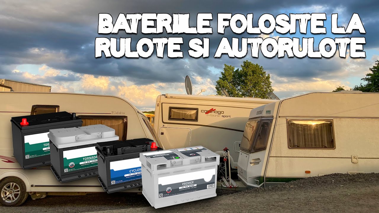 ℹ️ Câteva informații despre bateriile folosite la rulote și autorulote