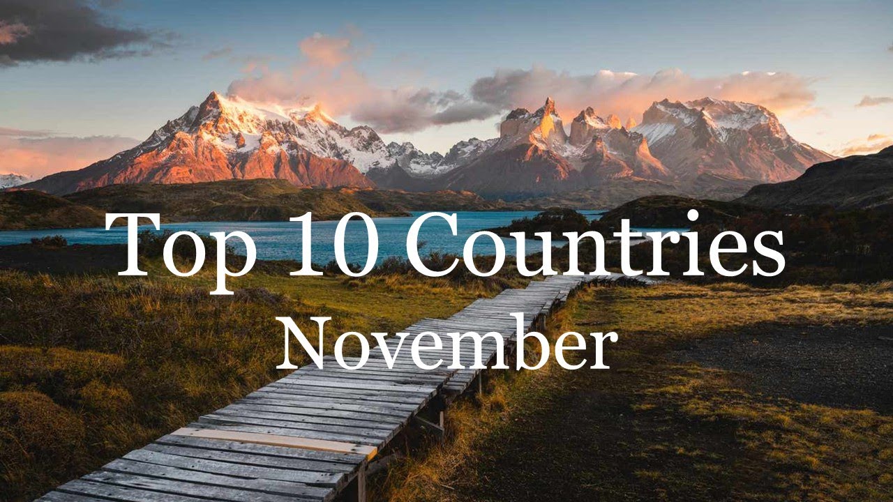 Top 10 Countries to Visit in November | World Travel Guide