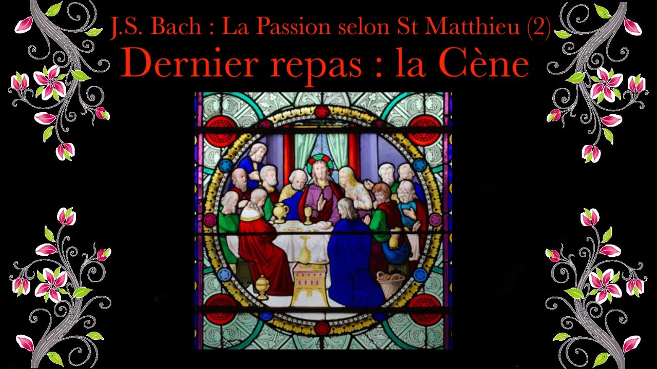 J.S. Bach La Passion selon St Matthieu (2)