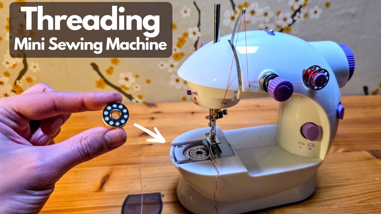 How to Thread Mini Sewing Machine - Bobbin & Top Part 