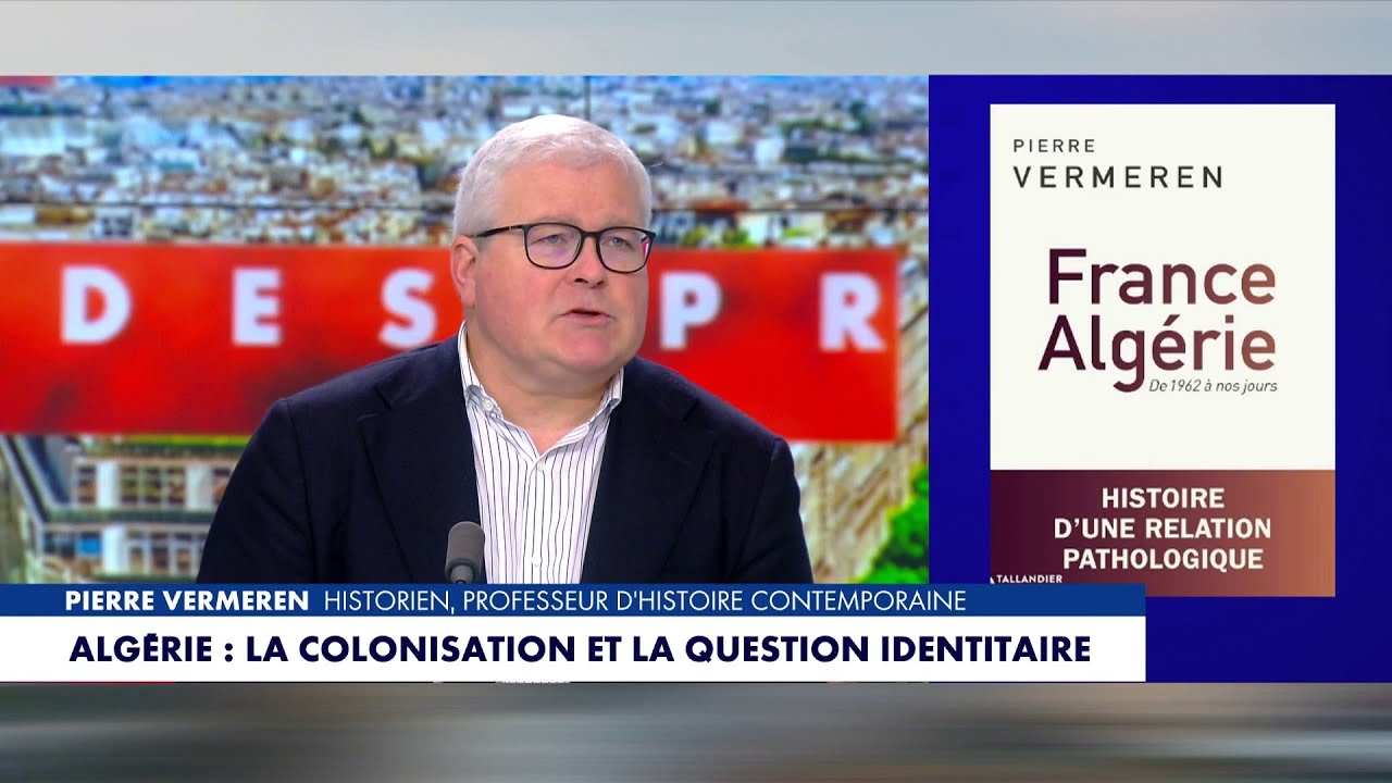 Pierre Vermeren : &laquo;Ni la France et l'Alg&eacute;rie ne sont pathologique, mais l'interaction l'est&raquo;