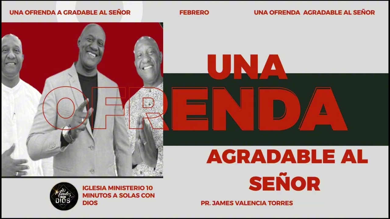 UNA OFRENDA AGRADEBLE AL SEÑOR 