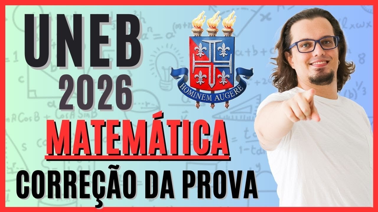 🔴 UNEB 2026 | CORREÇÃO DA PROVA | MATEMÁTICA | PARTE 1/3