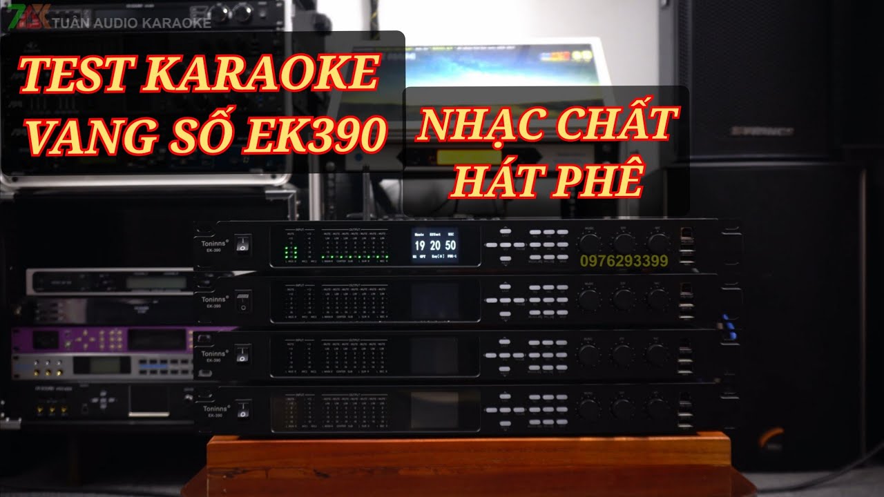 TEST Karaoke Vang Số EK390 | Bản nâng cấp hoản hảo nhất của các mã vang cùng phân khúc |Chất Âm ĐỈNH