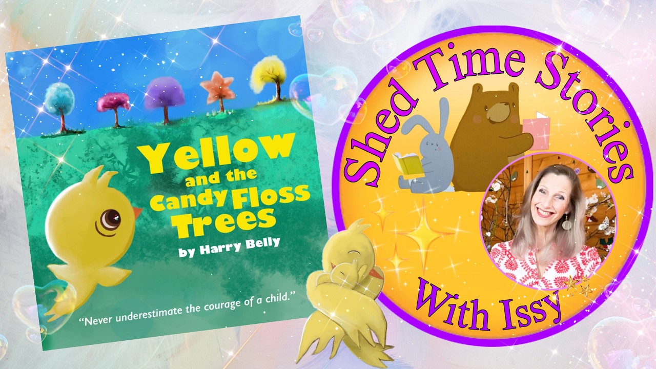 Yellow and the Candy Floss Trees| Shed Time Stories With Issy