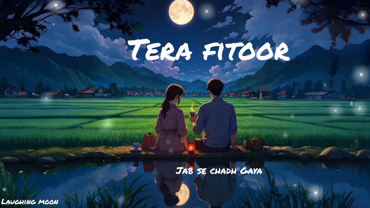 Tera hi fitoor jab se chadh Gaya re ☄️💖
