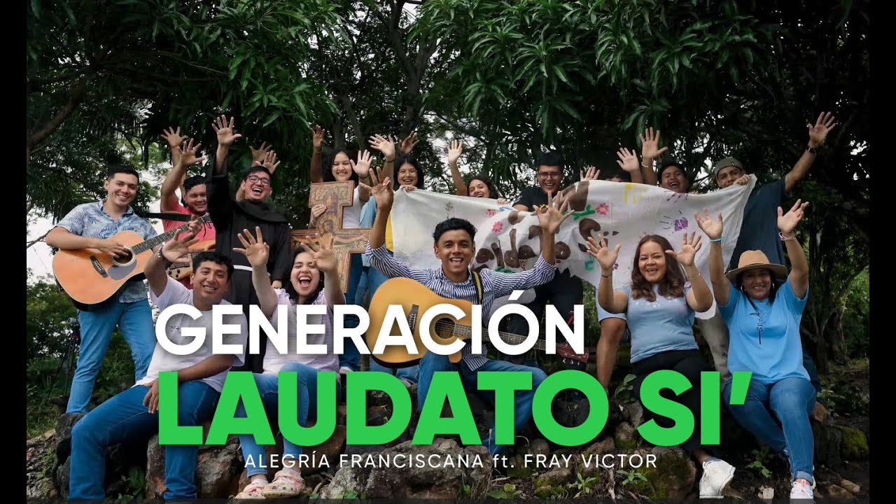 Alegría Franciscana & Fray Victor - Generación Laudato Si'