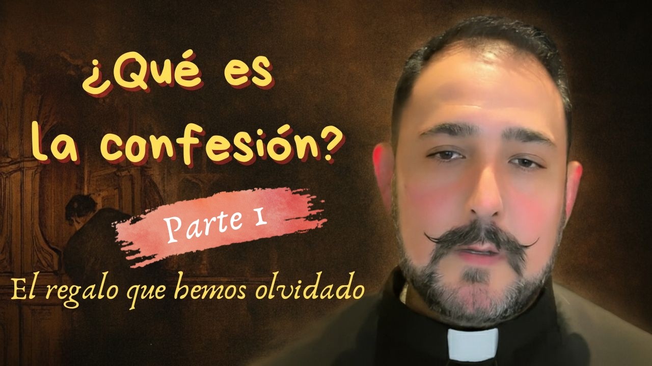 La Confesión: ¿Qué es y cómo entenderla? (Parte 1/2) | Sacramento de la Misericordia #confesion