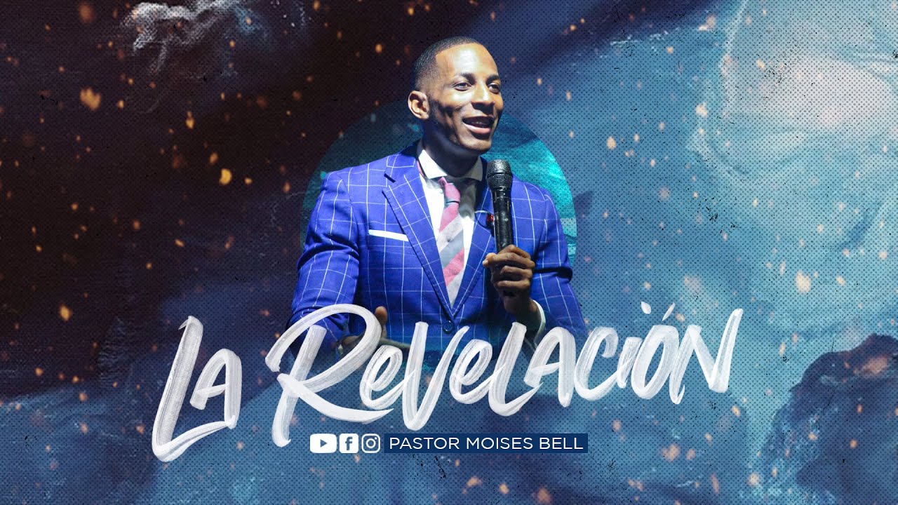 PASTOR MOISES BELL - LA REVELACIÓN
