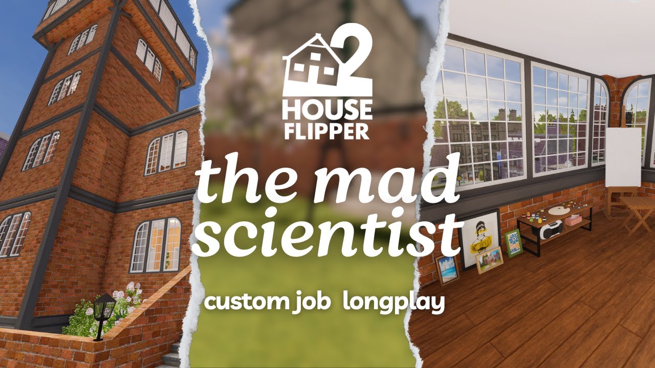 the mad scientist | house flipper 2 🏡custom job | no commentary longplay