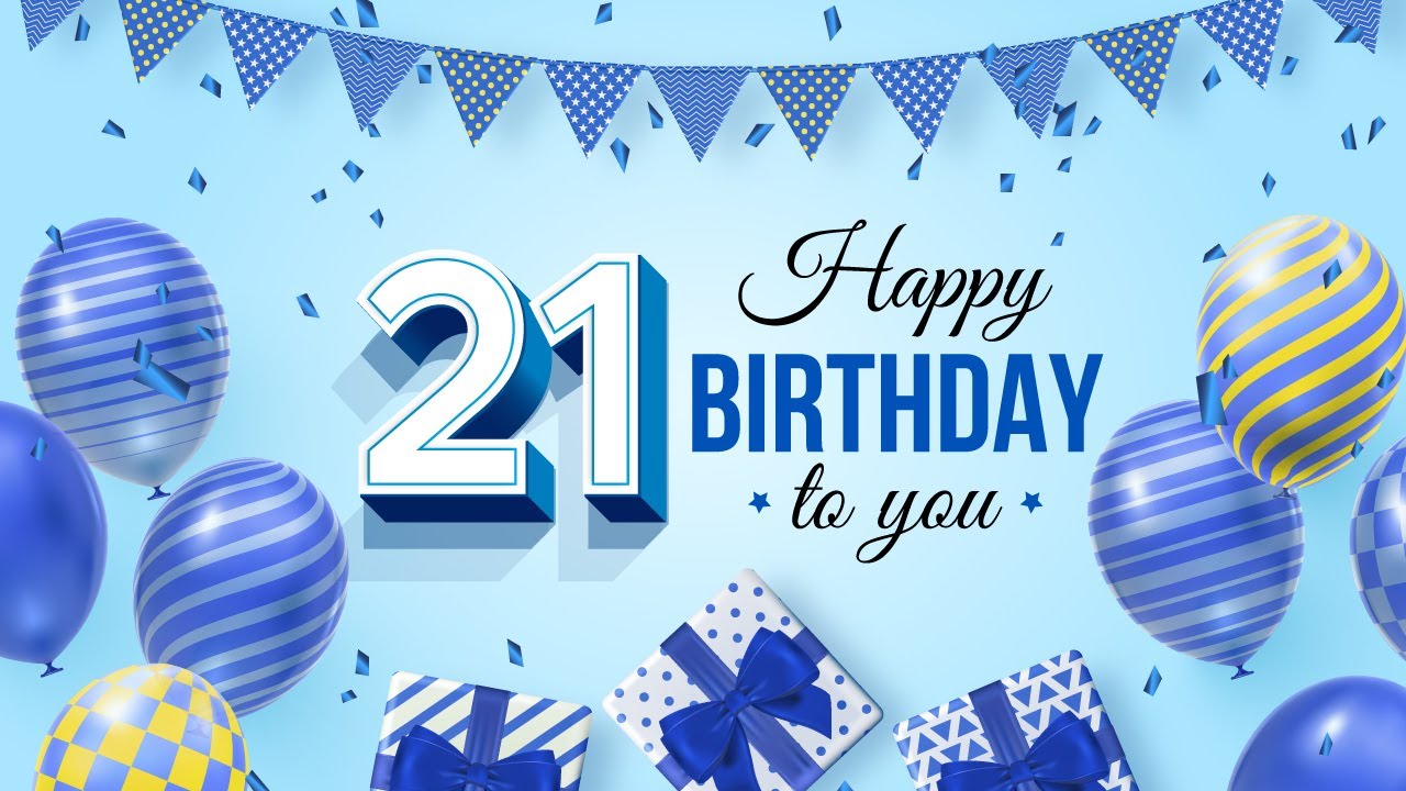 21st Birthday Song │ Happy Birthday To You
