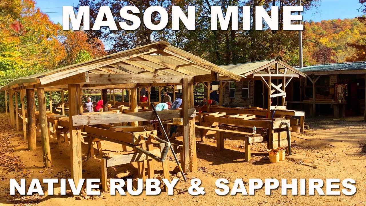 Mason Mine Has Native Gems Including Rubies and Sapphires With Long History of Gemstone Mining