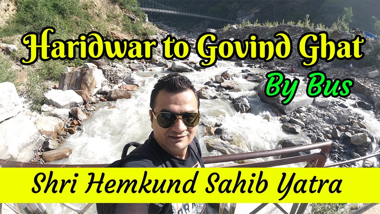 Haridwar to Govind Ghat by Bus | Shri Hemkund Sahib Yatra Part 1
