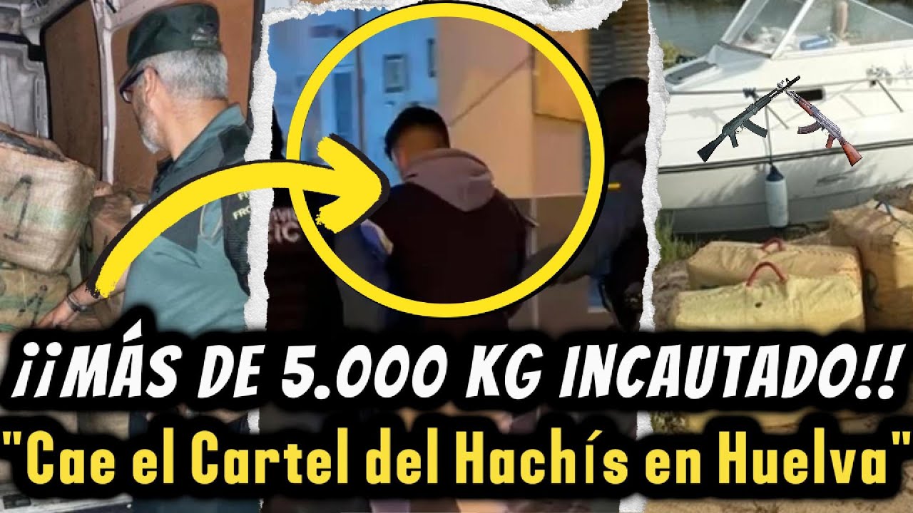 🚨“Operación PONGO: Cae el Cartel del Hachís en Huelva 🚨 Más de 5.000kg incautados”🔥