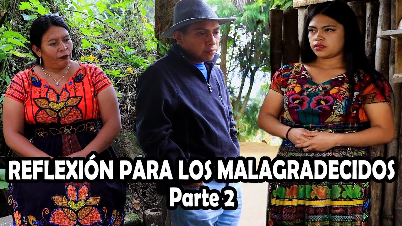 REFLEXIÓN PARA LOS MALAGRADECIDOS Parte 2