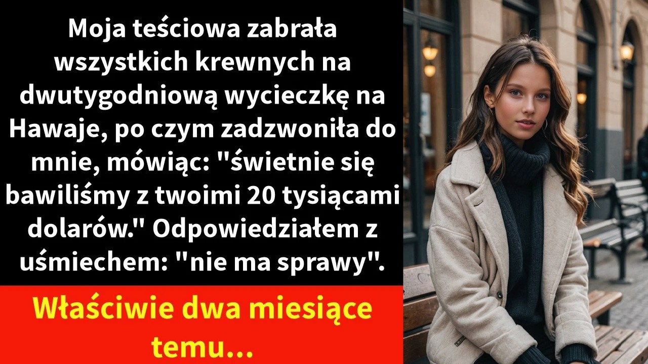 Moja teściowa zabrała wszystkich krewnych na dwutygodniową wycieczkę na Hawaje,
