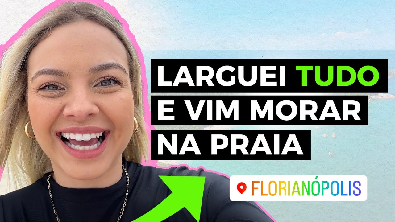 ME MUDEI PARA FLORIPA... TE CONTEI TUDO!