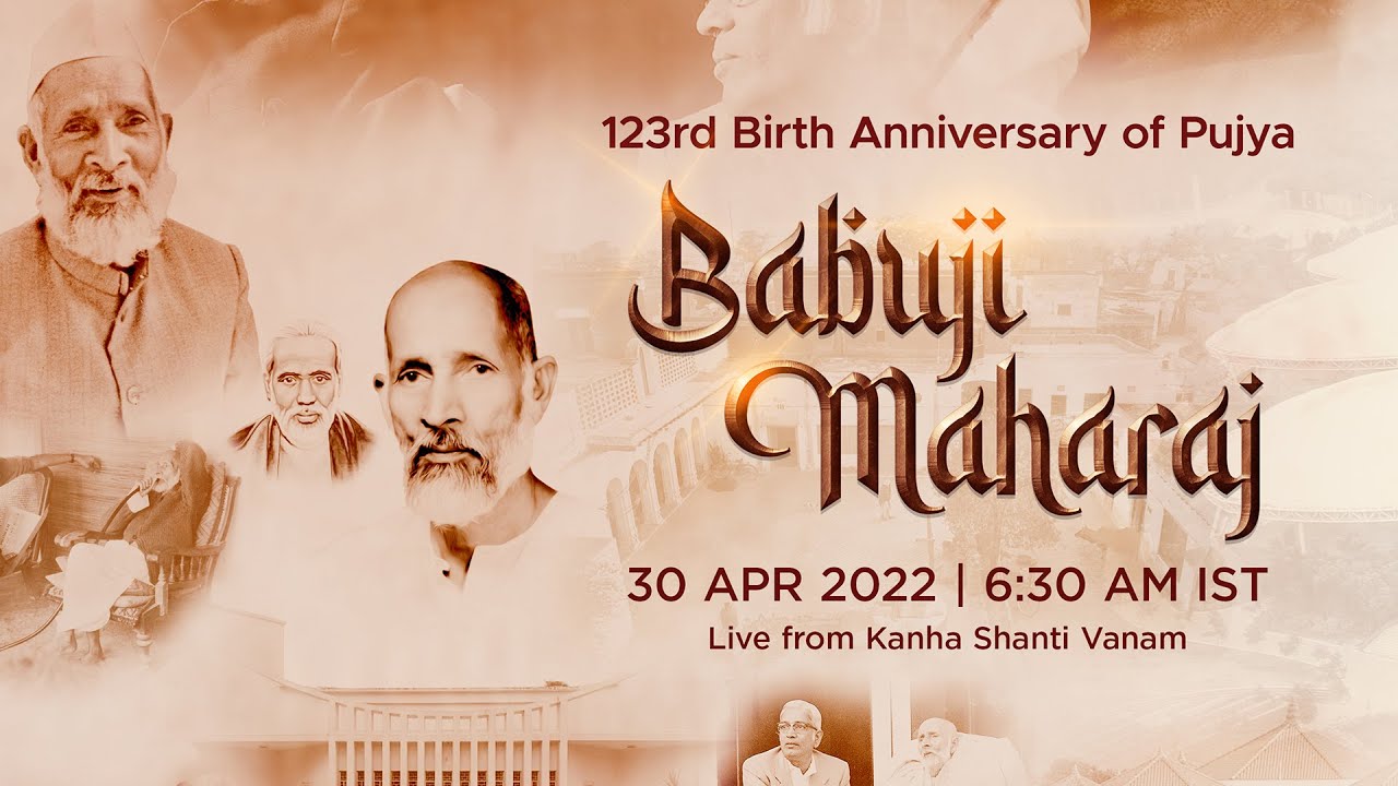 123rd Birth Anniversary of Pujya Babuji | 30 April 2022 | 6.30 am IST | Heartfulness | Meditation