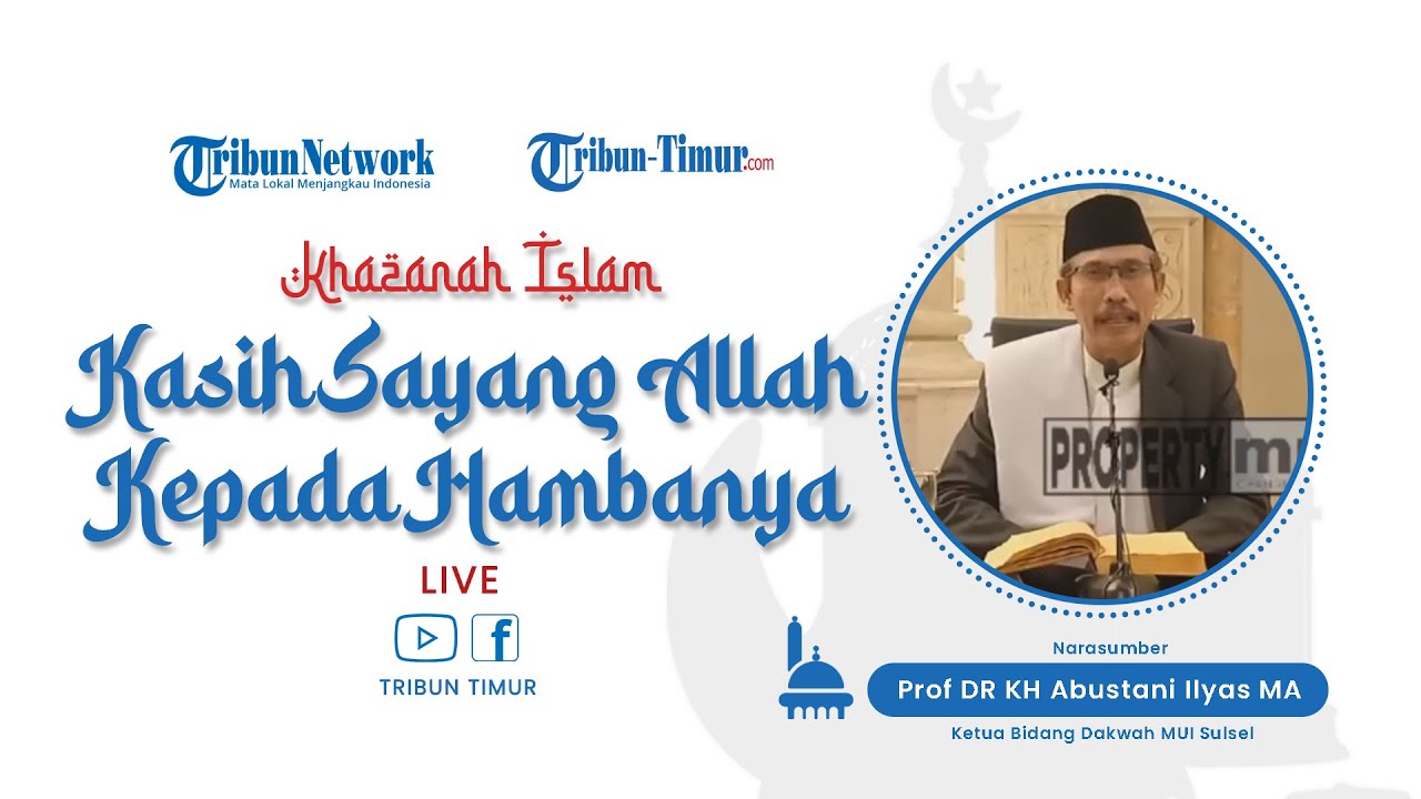 🔴 Khazanah Islam : Kasih Sayang Allah Swt Kepada Hambanya Melebihi Sayang Orang Tua