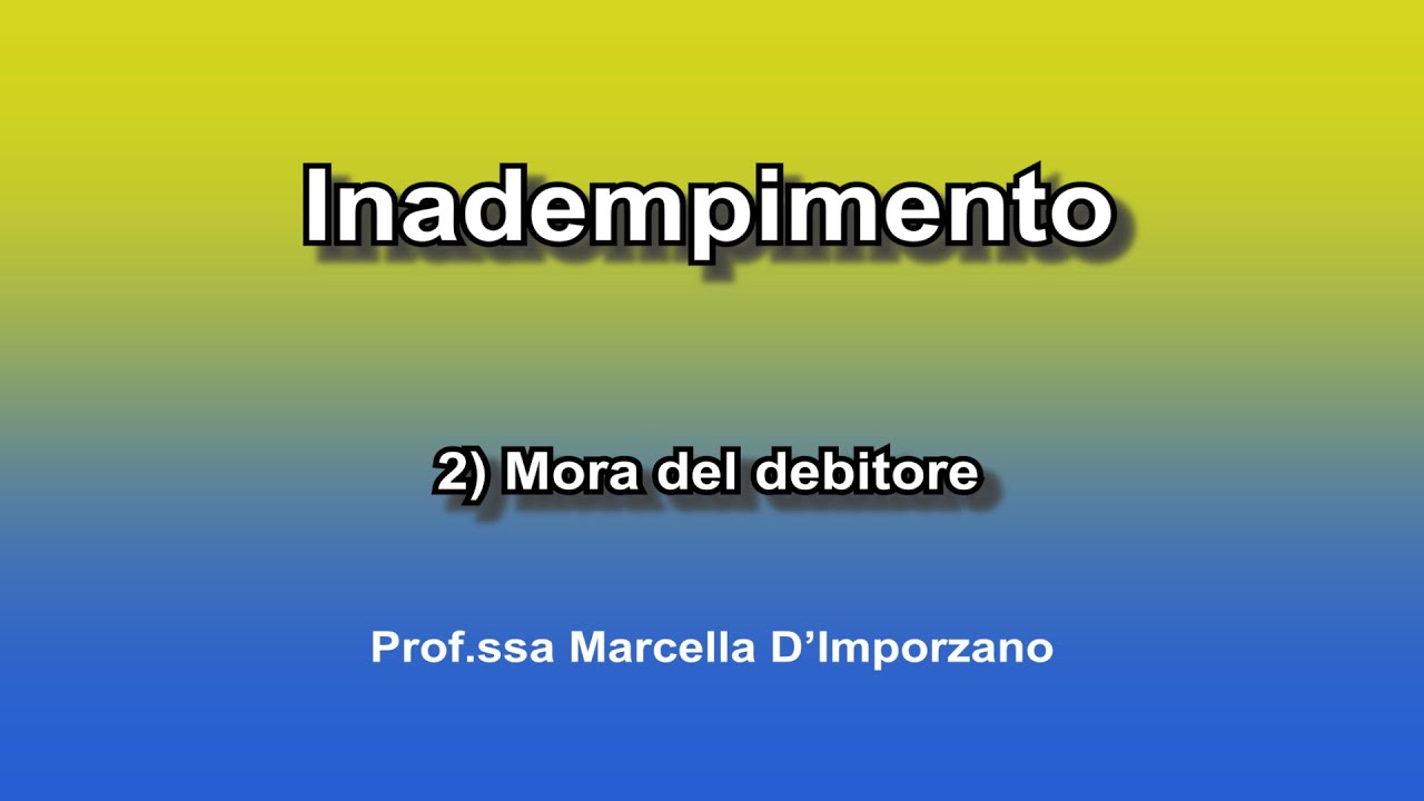Inadempimento 2) Mora del debitore