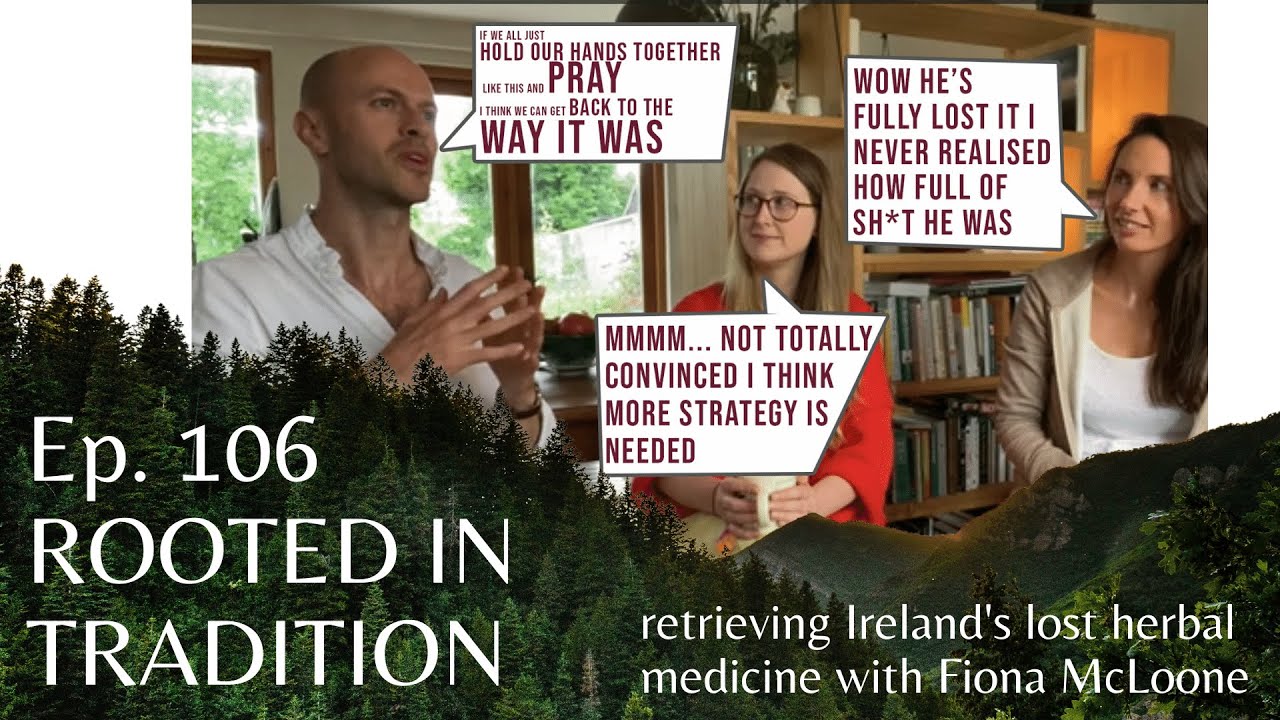 Rooted In Tradition - The History of Irish Herbal Medicine with Fiona McLoone