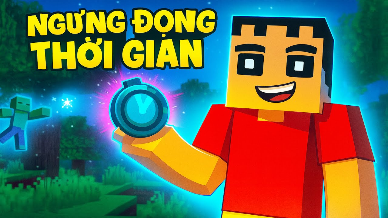 Minecraft Sinh Tồn Bất Ổn Khi Tôi Sở Hữu Đồng Hồ Ngưng Đọng Thời Gian 🤣