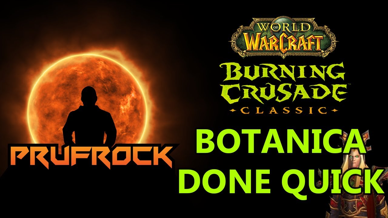 Botanica Normal & Heroic Guide: TBC Dungeon Guides Done Quick