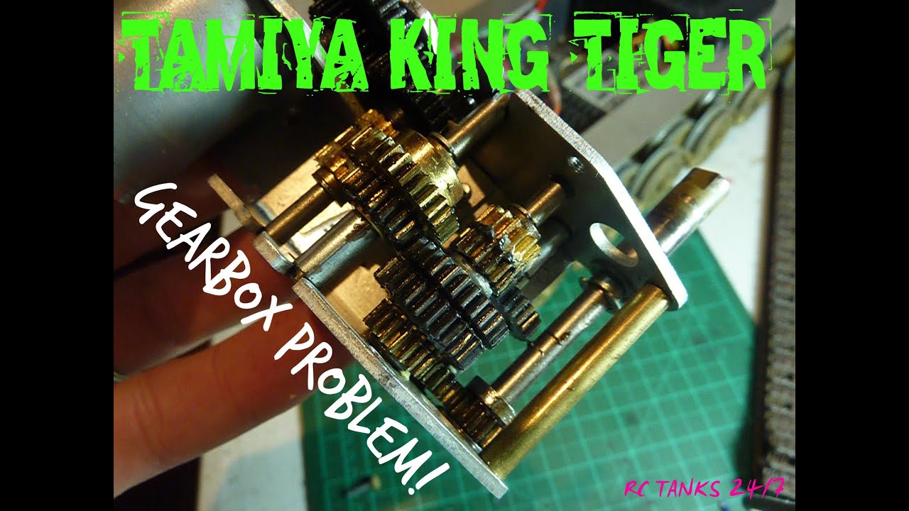 Tamiya King Tiger RC 1/16 Tank Gearbox Problem