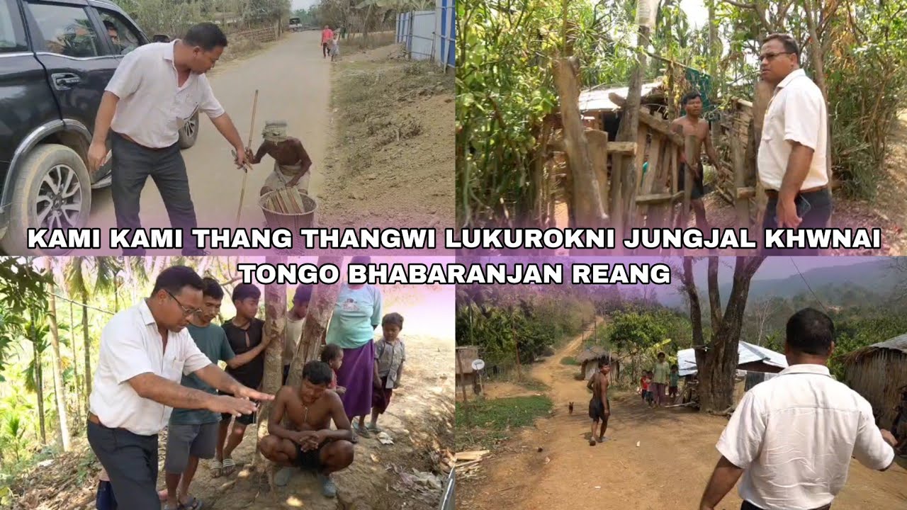 KAMI KAMI THANG THANGWI LUKUROKNI JUNGJAL KHWNAI TONGO BHABARANJAN REANG