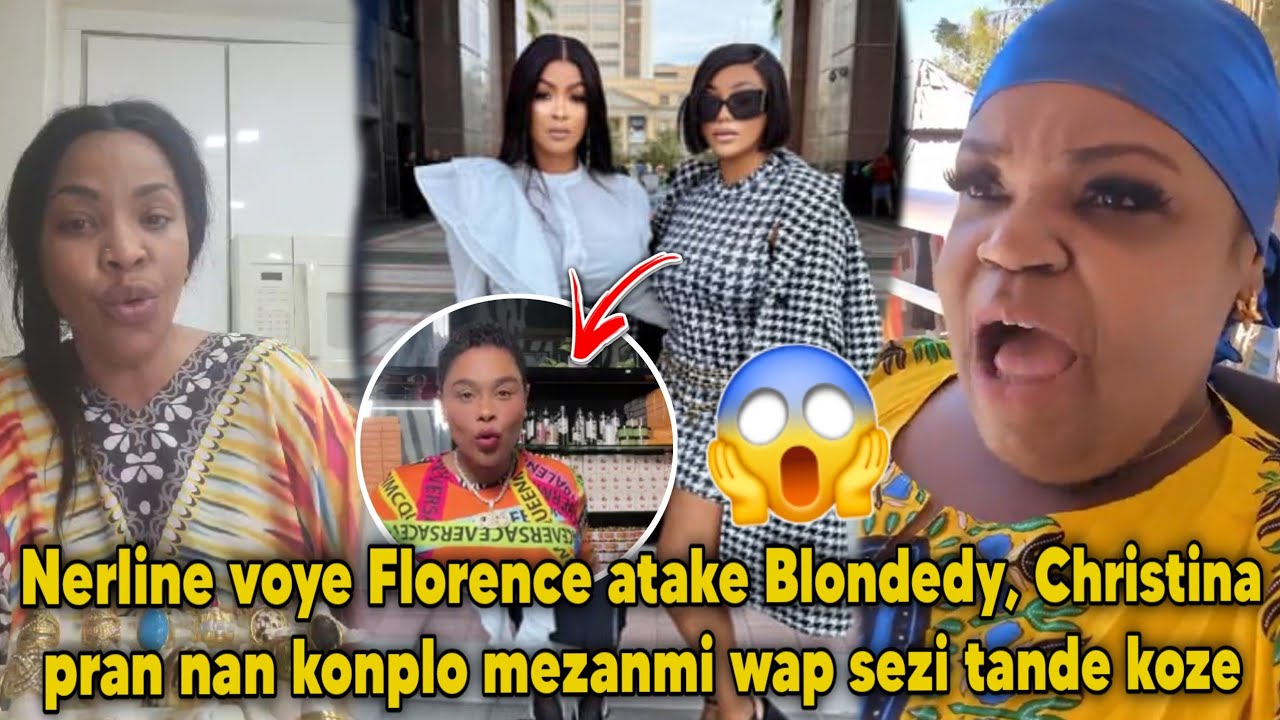 Nerline voye Florence atake Blondedy, Christina pran nan konplo mezanmi wap sezi tande koze