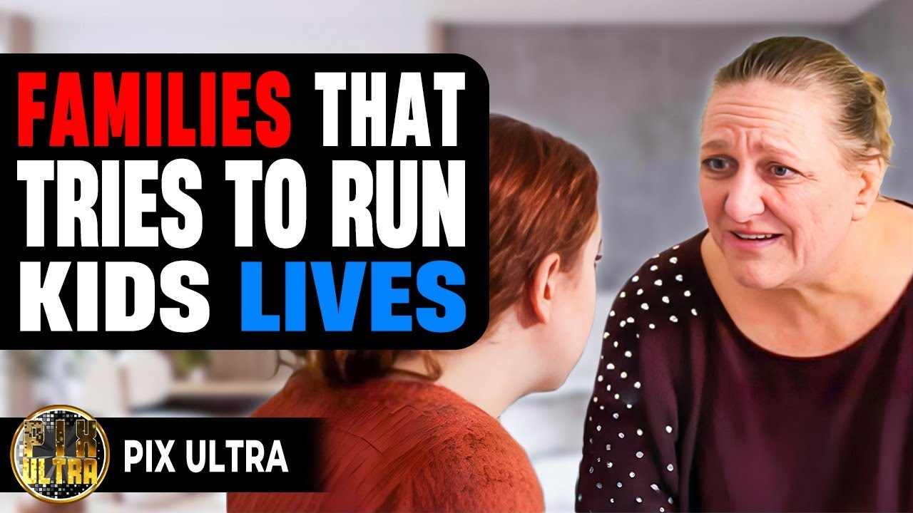 Families That Tries To Run Kids Lives | @PixUltraa 