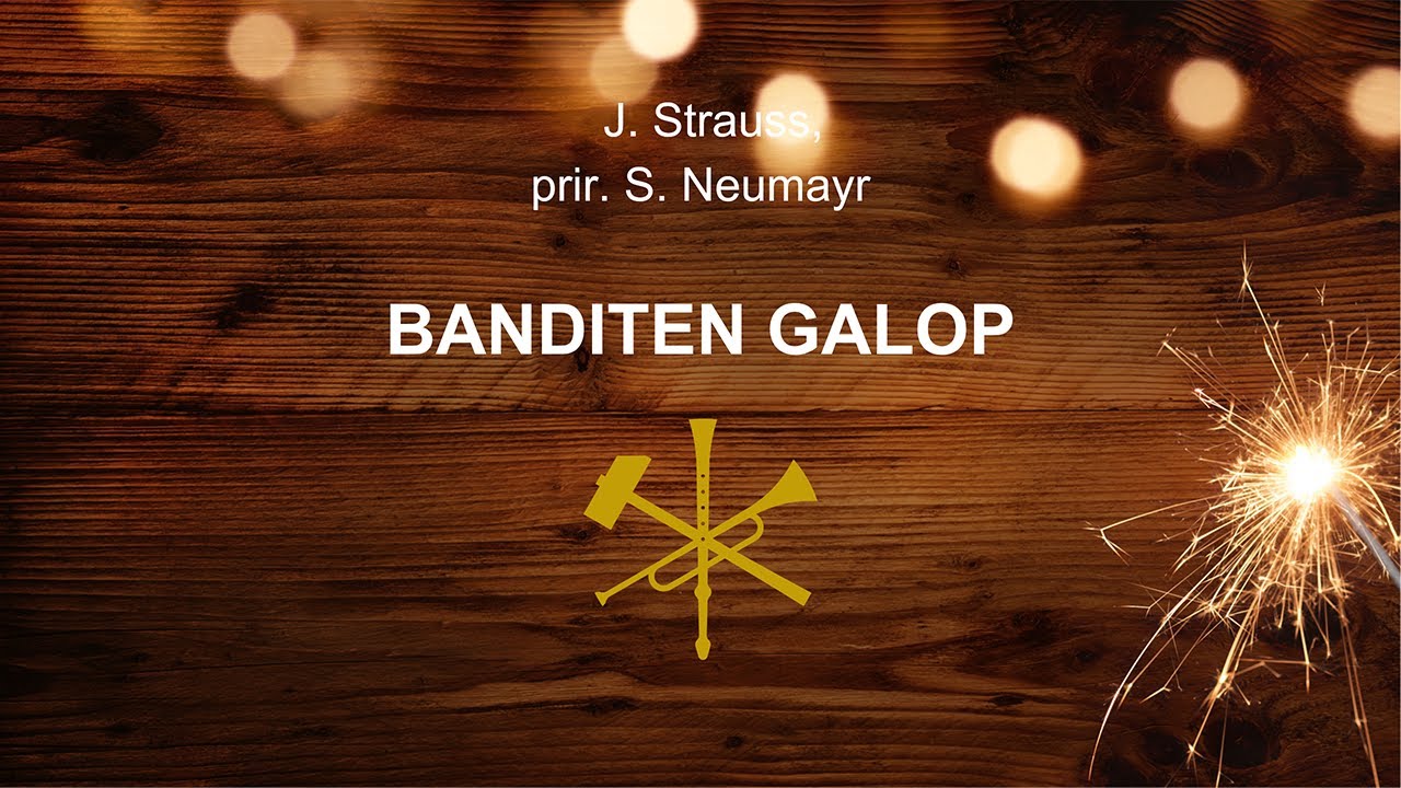 Banditen galop - J. Strauss, arr. S. Neumayr (LIVE)
