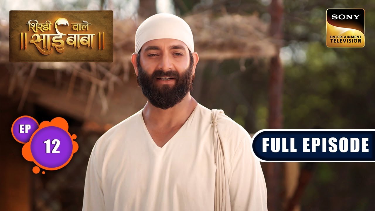 Nandini Seeks Help | Shirdi Wale Sai Baba | Ep 12 | Full Episode | 6 May 2025