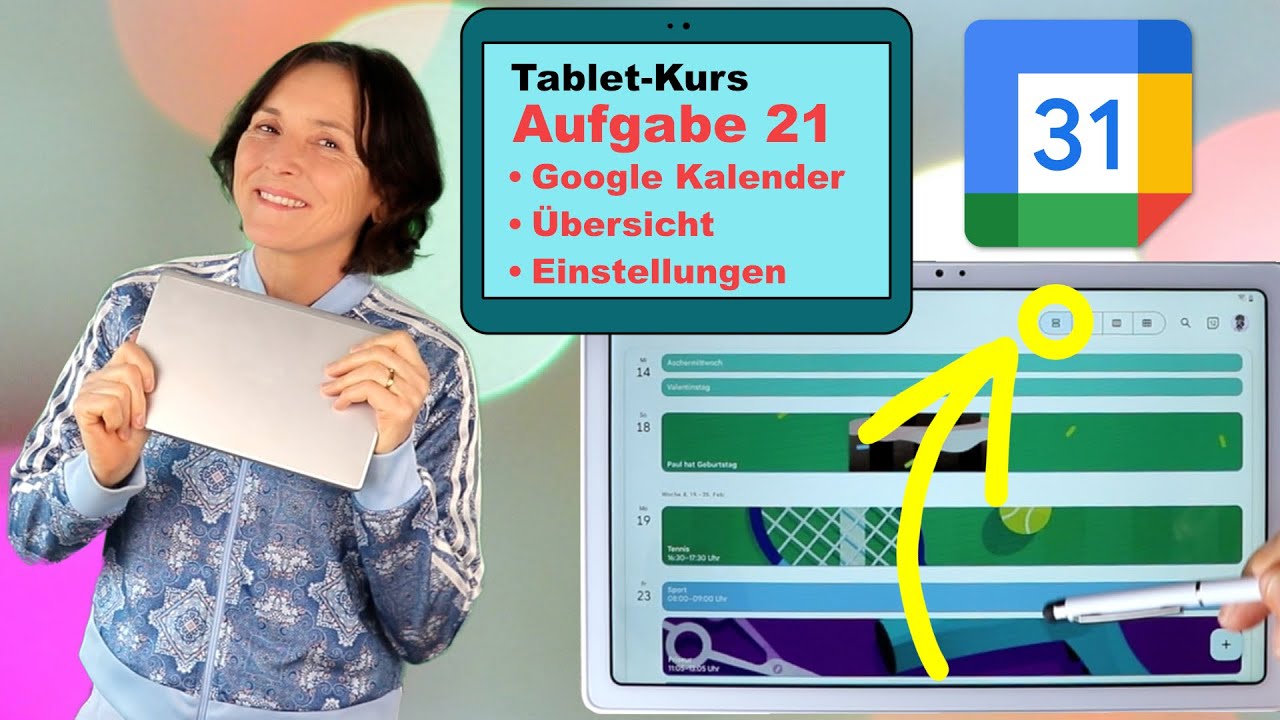 Tablet-Kurs Teil 21:  Kalender App von Google. Was gibt es zu beachten.  Tablet-Kurs für Anfänger